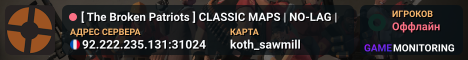 [ The Broken Patriots ] CLASSIC MAPS | NO-LAG |