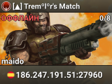 [▲] Tremºlºr's Match