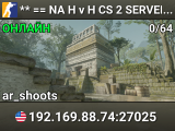 ** == NA H v H CS 2 SERVER == **