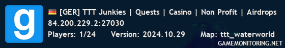 [GER] TTT Junkies | Quests | Casino | Non Profit | Airdrops