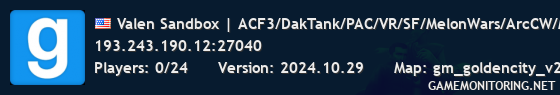 Valen Sandbox | ACF3/DakTank/PAC/VR/SF/MelonWars/ArcCW/More!
