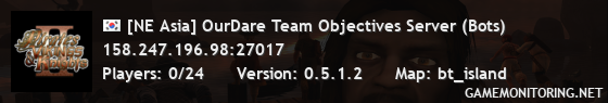 [NE Asia] OurDare Team Objectives Server (Bots)