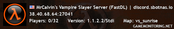 MrCalvin's Vampire Slayer Server (FastDL) | discord.sbotnas.io