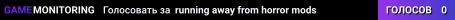 running away from horror mods