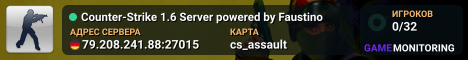 Counter-Strike 1.6 Server powered by Faustino