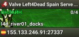 Valve Left4Dead Spain Server (srcds1002-mad1.195.323)