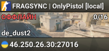 FRAGSYNC | OnlyPistol [local]