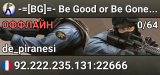 -=[BG]=- Be Good or Be Gone 24/7
