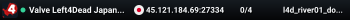Valve Left4Dead Japan Server (srcds1024-tyo3.144.320)