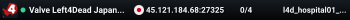 Valve Left4Dead Japan Server (srcds1023-tyo3.144.311)