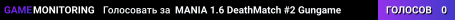 MANIA 1.6 DeathMatch #2 Gungame