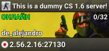 This is a dummy CS 1.6 server!