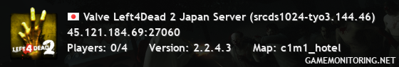 Valve Left4Dead 2 Japan Server (srcds1024-tyo3.144.46)