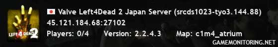 Valve Left4Dead 2 Japan Server (srcds1023-tyo3.144.88)