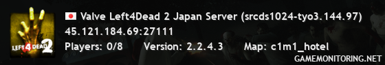 Valve Left4Dead 2 Japan Server (srcds1024-tyo3.144.97)