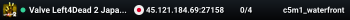 Valve Left4Dead 2 Japan Server (srcds1024-tyo3.144.144)