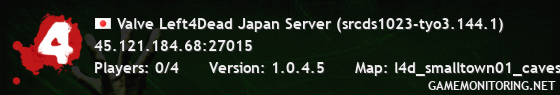 Valve Left4Dead Japan Server (srcds1023-tyo3.144.1)