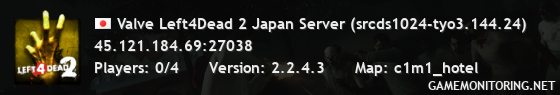 Valve Left4Dead 2 Japan Server (srcds1024-tyo3.144.24)