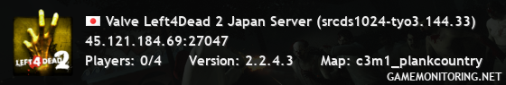 Valve Left4Dead 2 Japan Server (srcds1024-tyo3.144.33)