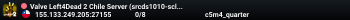 Valve Left4Dead 2 Chile Server (srcds1010-scl1.241.141)