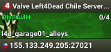 Valve Left4Dead Chile Server (srcds1010-scl1.241.7)