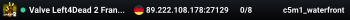 Valve Left4Dead 2 Frankfurt Server (srcds1002-fra-dpkt.429.115)