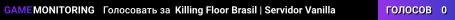 Killing Floor Brasil | Servidor Vanilla