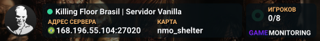 Killing Floor Brasil | Servidor Vanilla