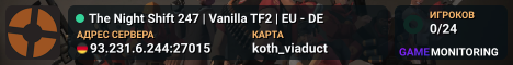 The Night Shift 247 | Vanilla TF2 | EU - DE