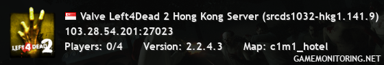 Valve Left4Dead 2 Hong Kong Server (srcds1032-hkg1.141.9)