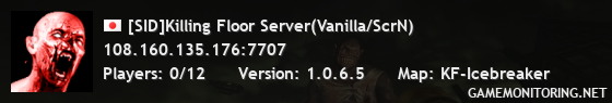 [SID]Killing Floor Server(Vanilla/ScrN)