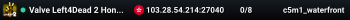 Valve Left4Dead 2 Hong Kong Server (srcds1028-hkg1.141.26)