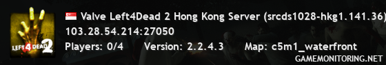 Valve Left4Dead 2 Hong Kong Server (srcds1028-hkg1.141.36)