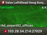 Valve Left4Dead Hong Kong Server (srcds1028-hkg1.141.15)