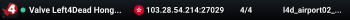 Valve Left4Dead Hong Kong Server (srcds1028-hkg1.141.15)