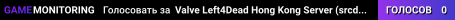 Valve Left4Dead Hong Kong Server (srcds1028-hkg1.141.15)