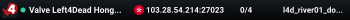 Valve Left4Dead Hong Kong Server (srcds1028-hkg1.141.9)