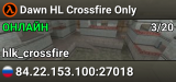 Dawn HL Crossfire Only