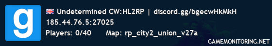 Undetermined CW:HL2RP | discord.gg/bgecwHkMkH