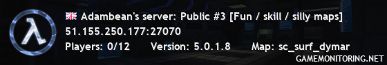 Adambean's server: Public #3 [Fun / skill / silly maps]