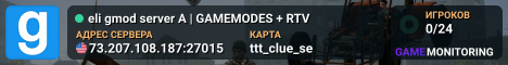 eli gmod server A | GAMEMODES + RTV