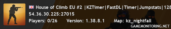 House of Climb EU #2 |KZTimer|FastDL|Timer|Jumpstats|128 Tick|