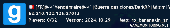 [FR]🔴Vendémiaire🔴|Guerre des clones/DarkRP|Milsim|V4.0.8