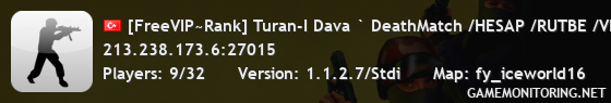 [FreeVIP~Rank] Turan-I Dava ` DeathMatch /HESAP /RUTBE /VIP