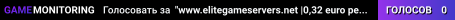 "www.elitegameservers.net |�0,32 euro per slot"