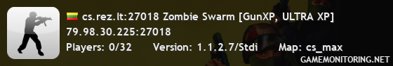 cs.rez.lt:27018 Zombie Swarm [GunXP, ULTRA XP]