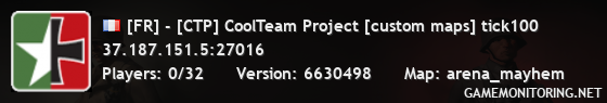 [FR] - [CTP] CoolTeam Project [custom maps] tick100