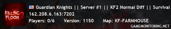 Guardian Knights || Server #1 || KF2 Normal Diff || Survival