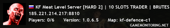 KF Meat Level Server [HARD 2] | 10 SLOTS TRADER | BRUTES | WHIT