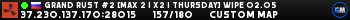 GRAND RUST #2 [MAX 2 | X2 | THURSDAY] Wipe 02.05